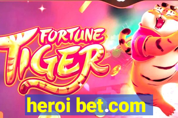 heroi bet.com